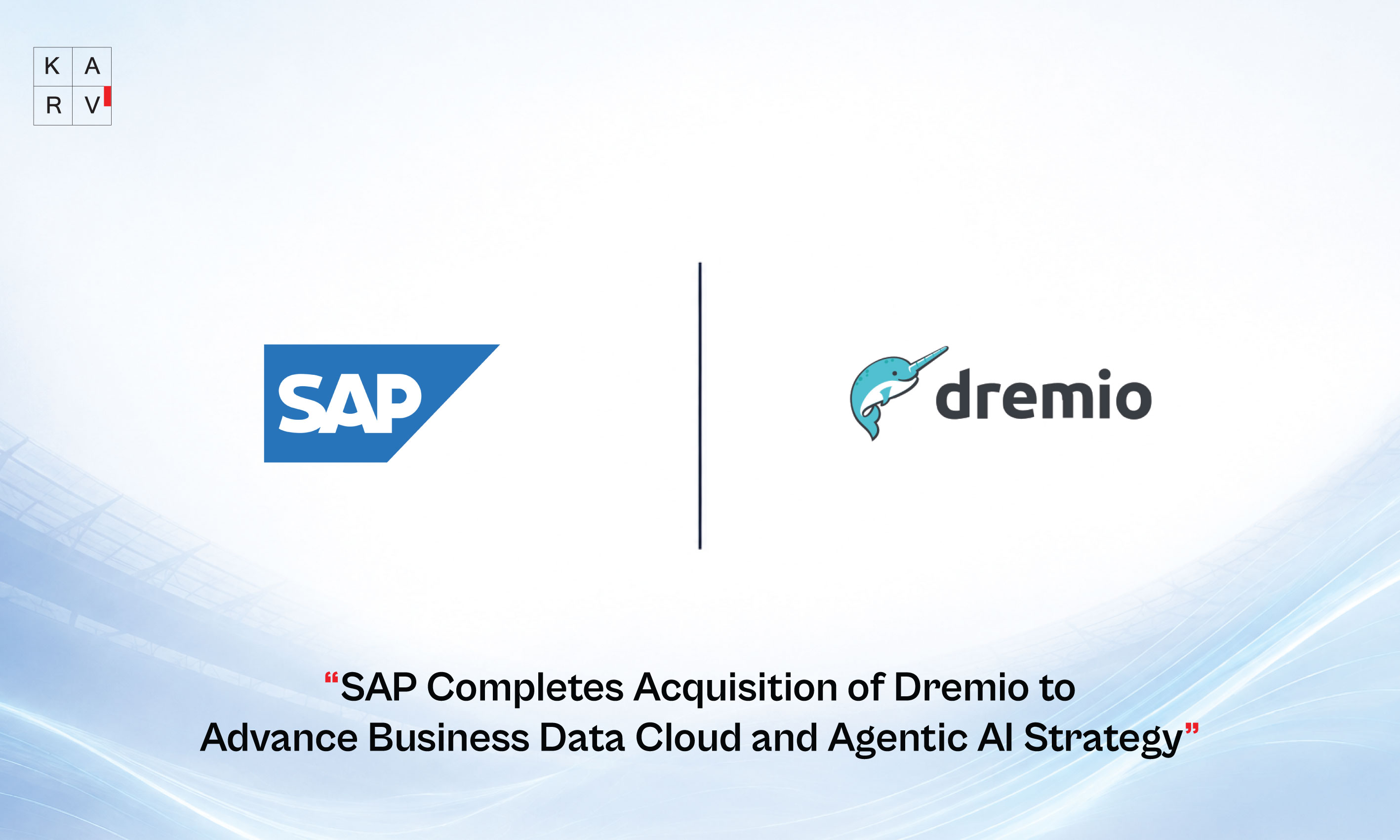 SAP Completes Acquisition of Dremio to Enhance Business Data Cloud and AI Capabilities